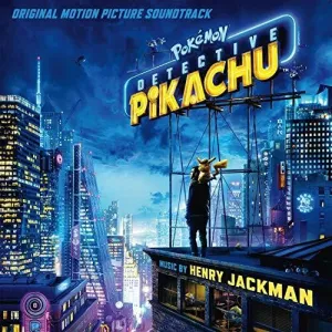 Pokemon Detective Pikachu / O.S.T.: Pokmon Detective Pikachu (Original Motion Picture Soundtrack)