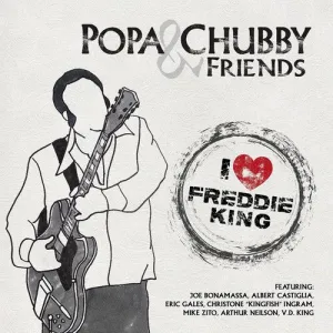 Popa Chubby: I Love Freddie King