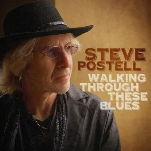 Postell, Steve: Walking Through These Blues