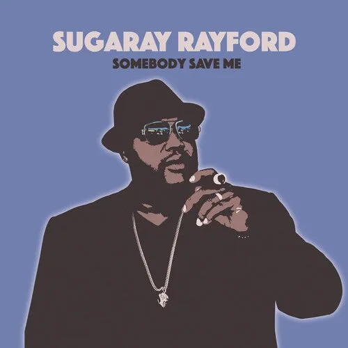 Rayford, Sugaray: Somebody Save Me