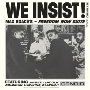 Roach, Max: We Insist! Max Roach's Freedom Now Suite - Remastered