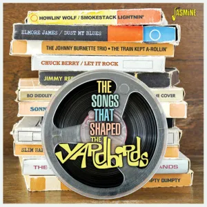 Songs That Shaped the Yardbirds / Various: Songs That Shaped The Yardbirds