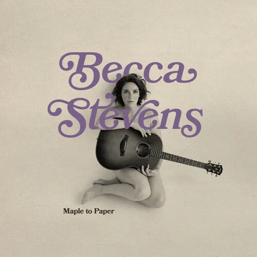 Stevens, Becca: Maple To Paper