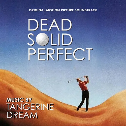 Tangerine Dream: Dead Solid Perfect (Original Motion Picture Soundtrack)