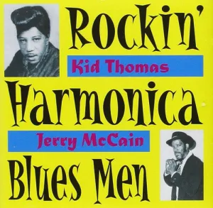 Thomas, Kid / McCain, Jerry: Rockin Harmonica Blues Men