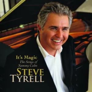 Tyrell, Steve: It's Magic, The Songs Of Sammy Cahn