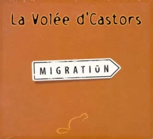 Volee D'Castors: Migration