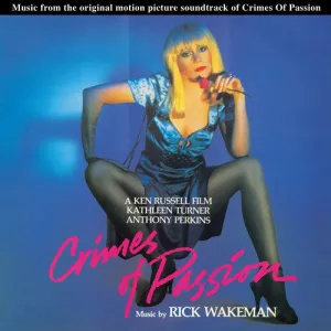 Wakeman, Rick: Crimes of Passion (Music From the Original Motion Picture Soundtrack)
