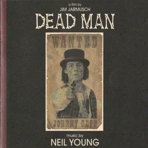 Young, Neil: Dead Man (Music From and Inspired by the Motion Picture)